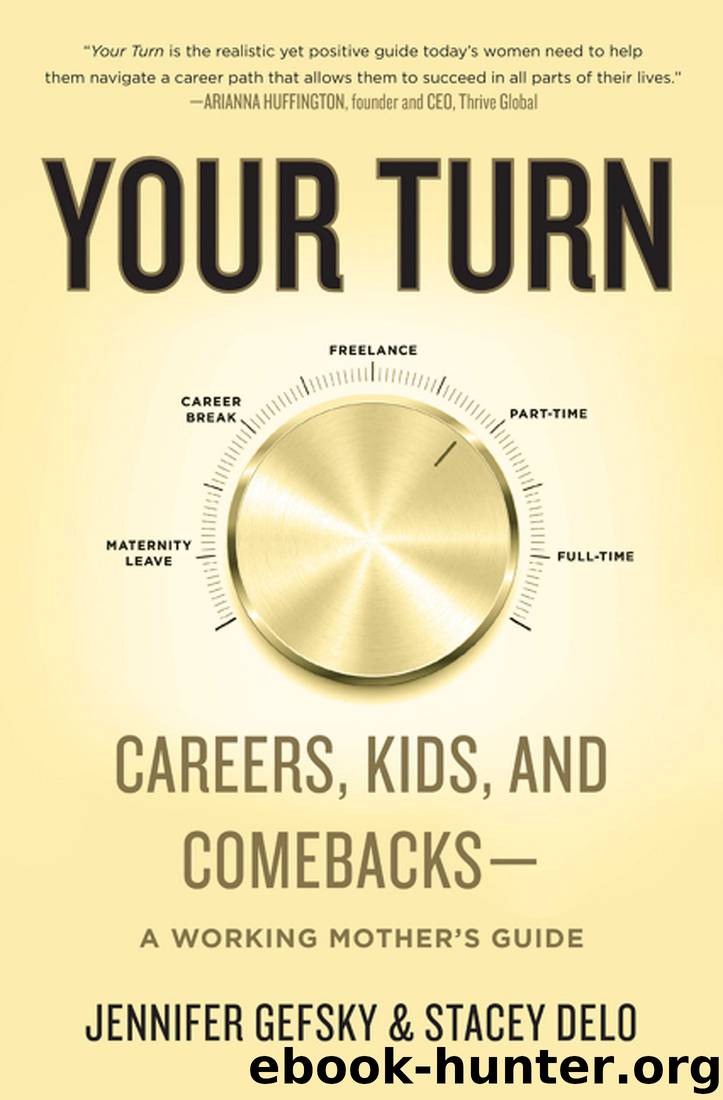 Your Turn: Careers, Kids, and Comebacks--A Working Mother's Guide by Jennifer Gefsky