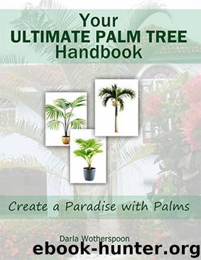 Your Ultimate Palm Tree Handbook by Darla Wotherspoon