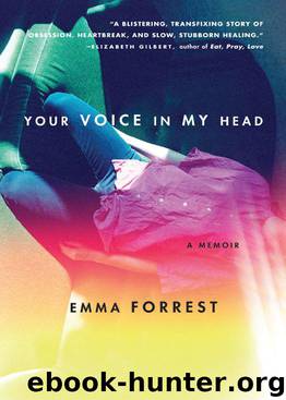 Your Voice in My Head: A Memoir by Forrest Emma