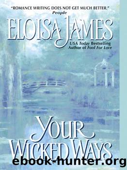 Your Wicked Ways (Duchess Quartet Book 4) by Eloisa James