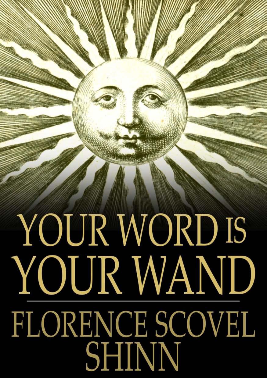 Your Word is Your Wand by Florence Scovel Shinn