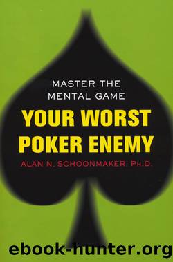 Your Worst Poker Enemy by Alan N. Schoonmaker