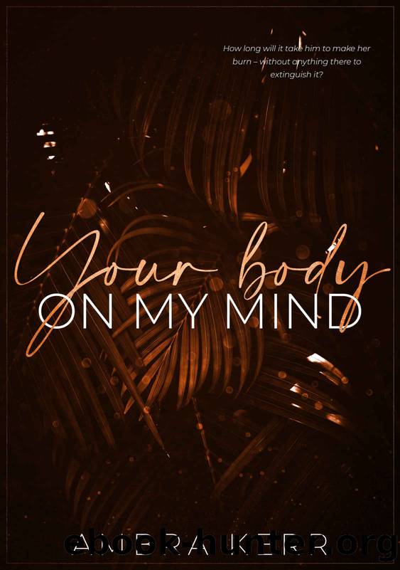Your body on my mind (Honolulu Sun Book 1) by Ambra Kerr