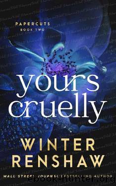 Yours Cruelly (Paper Cuts #2) by Winter Renshaw