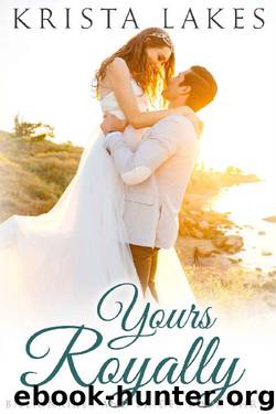 Yours Royally: A Cinderella Love Story (Billionaires and Brides Book 3) by Krista Lakes