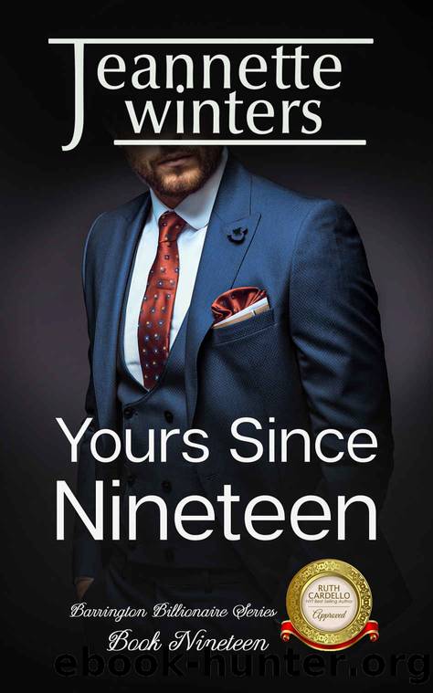 Yours Since Nineteen (Barrington Billionaires Book 19) by Jeannette Winters