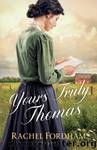 Yours Truly, Thomas by Rachel Fordham