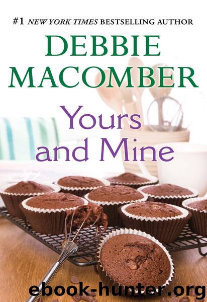 Yours and Mine by Debbie Macomber