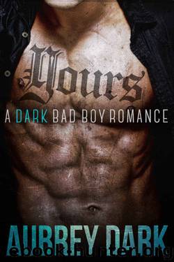 Yours by Aubrey Dark