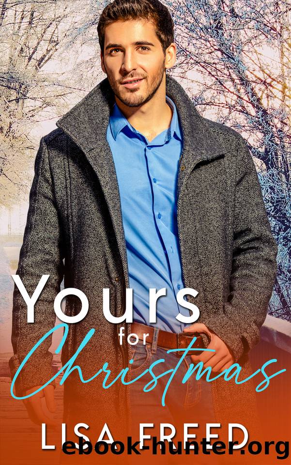 Yours for Christmas: A Spicy and Sweet Younger Man Older Woman Holiday Romance (Gunther's Hollow Book 3) by Freed Lisa