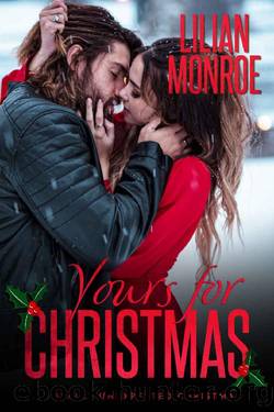 Yours for Christmas: An Accidental Pregnancy Romance (Royally Unexpected) by Lilian Monroe