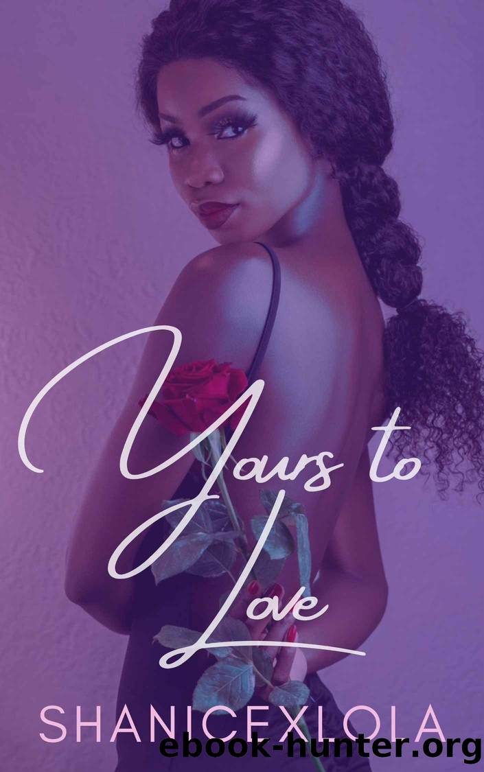 Yours to Love: a novella by ShanicexLola & Swint Shanice