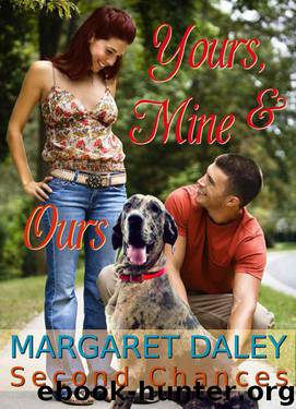 Yours, Mine and Ours (Second Chances) by Daley Margaret