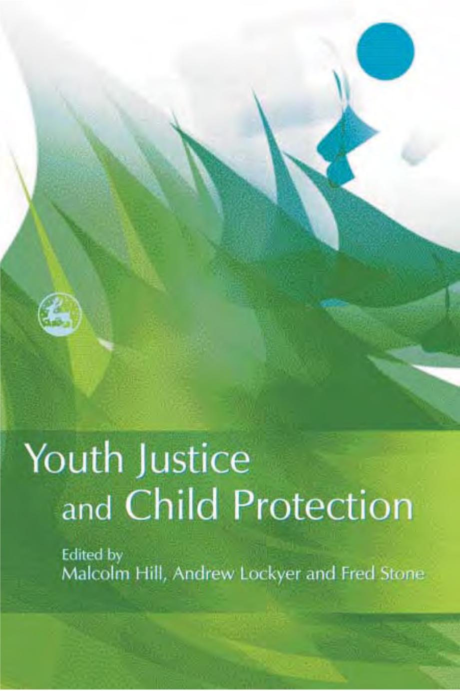 Youth Justice and Child Protection (Repost) by Unknow