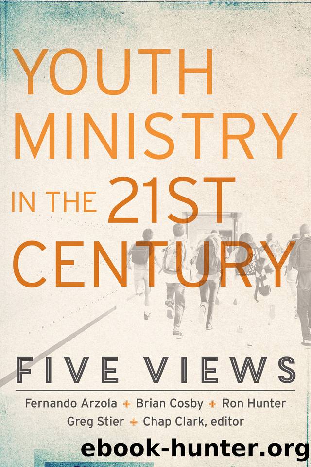 Youth Ministry in the 21st Century (Youth, Family, and Culture): Five Views by Stier Greg