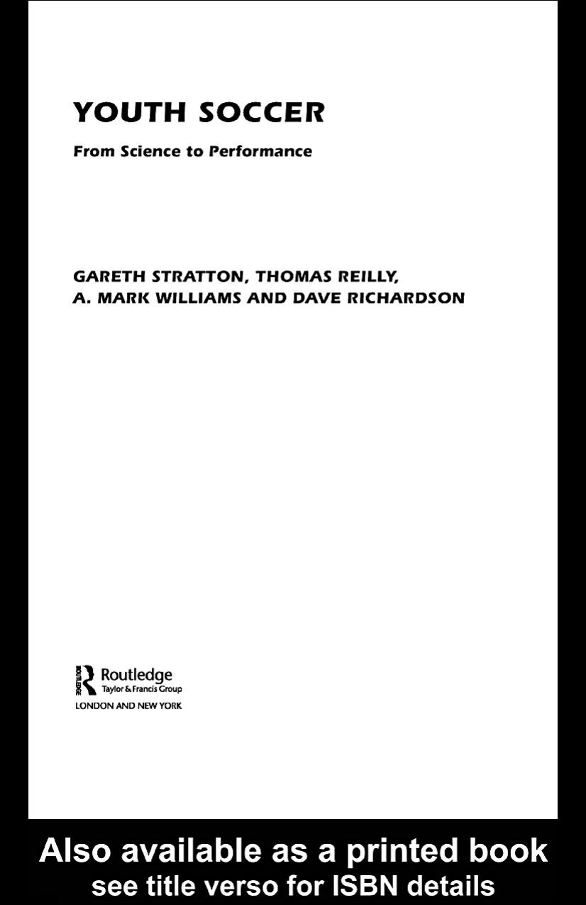 Youth Soccer: From Science to Performance by GARETH STRATTON THOMAS REILLY A.MARK WILLIAMS & DAVE RICHARDSON