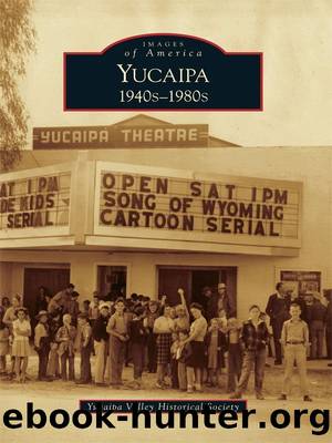 Yucaipa: by Yucaipa Valley Historical Society