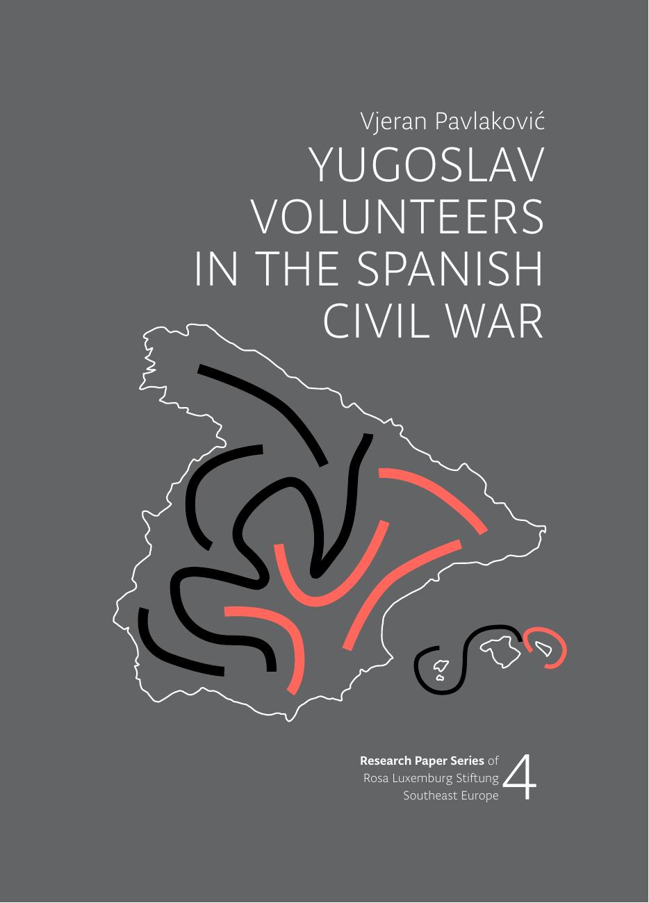 Yugoslav Volunteers in the Spanish Civil War by Pavlaković Vjeran