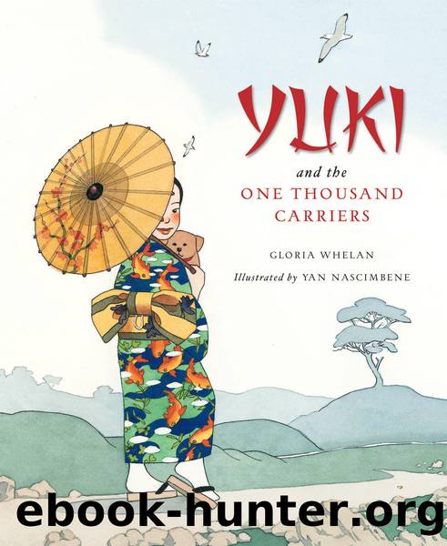 Yuki and the One Thousand Carriers by Gloria Whelan
