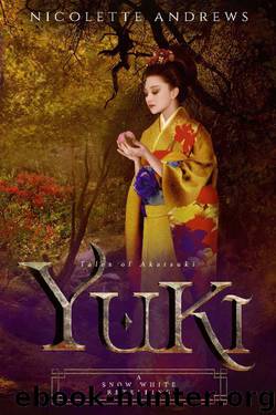 Yuki: A Snow White Retelling by Nicolette Andrews