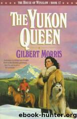 Yukon Queen, The by Gilbert Morris