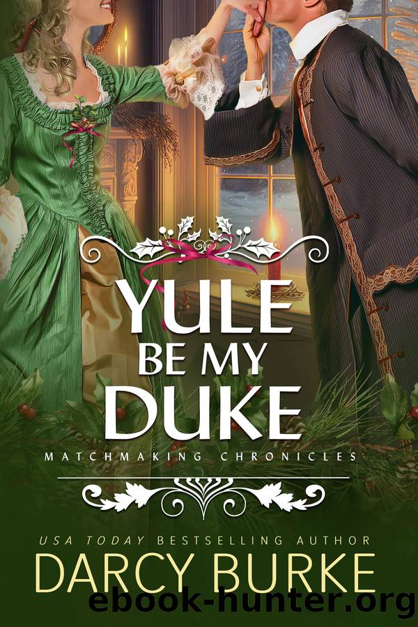 Yule Be My Duke by Darcy Burke