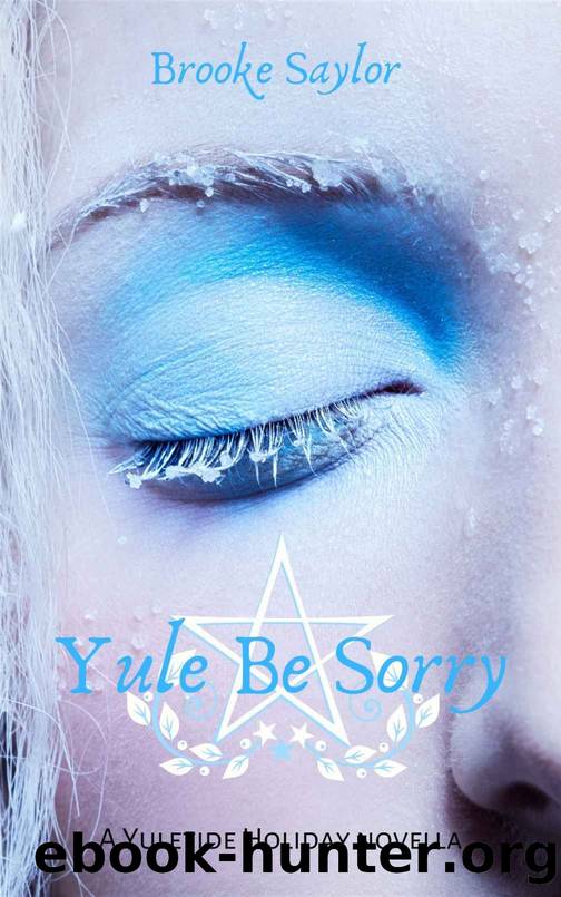 Yule Be Sorry by Brooke Saylor