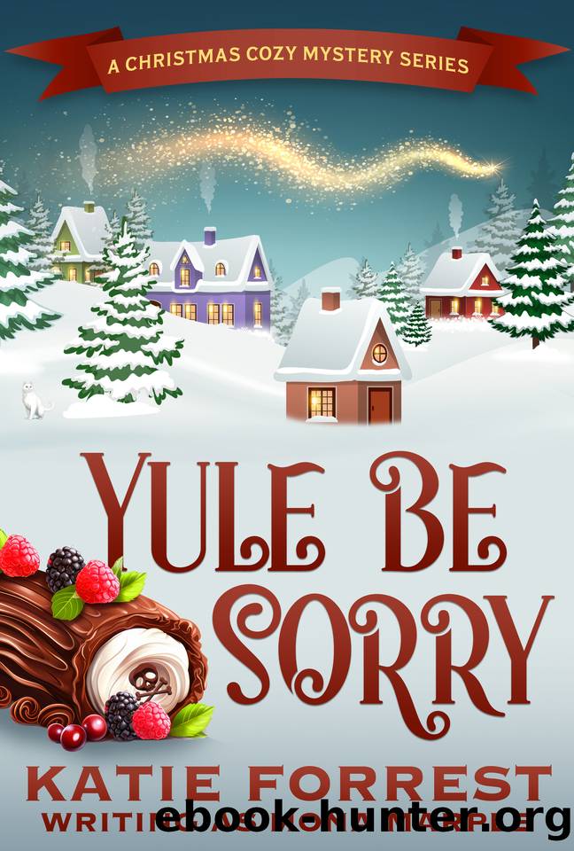 Yule Be Sorry: A Christmas Cozy Mystery Series by Mona Marple & Katie Forrest