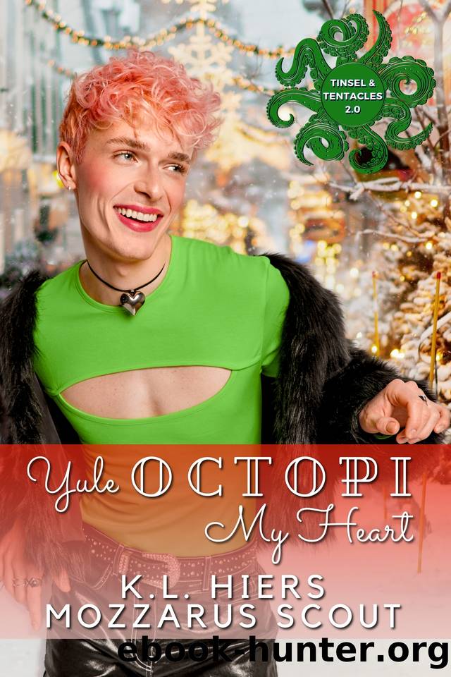 Yule Octopi My Heart by K.L. Hiers & Mozzarus Scout