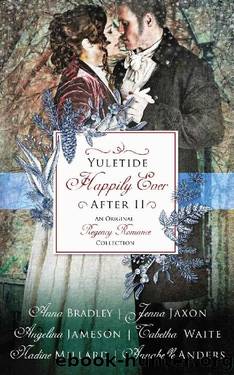 Yuletide Happily Ever After II_An Original Regency Romance Collection by unknow