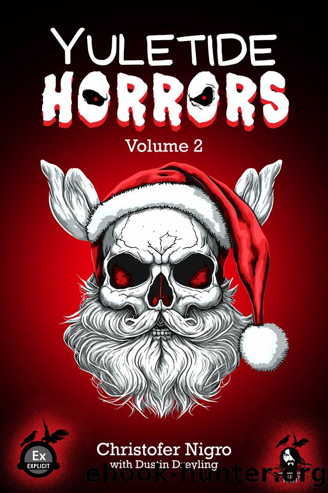 Yuletide Horrors Volume 2 by Dreyling Dustin & Nigro Christofer