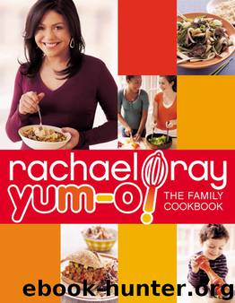 Yum-O! The Family Cookbook by Rachael Ray