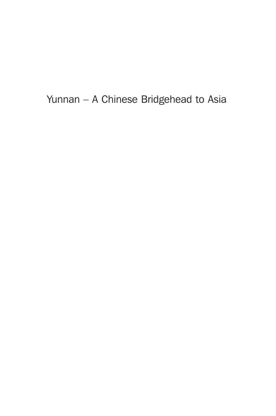 Yunnan-A Chinese Bridgehead to Asia: A Case Study of China's Political and Economic Relations with its Neighbours by Tim Summers