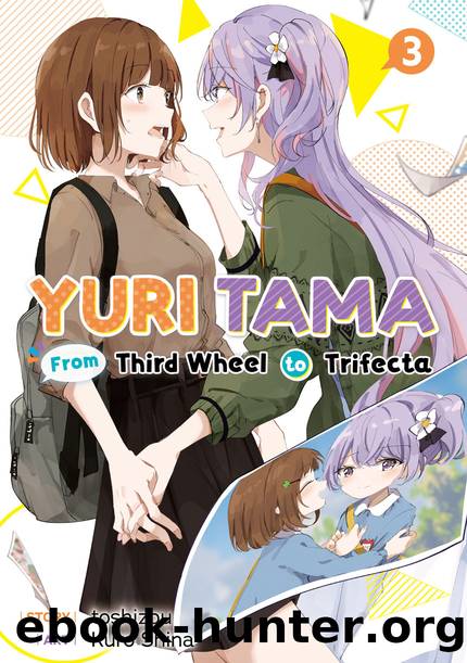 Yuri Tama: From Third Wheel to Trifecta The Third [Complete] by toshizou