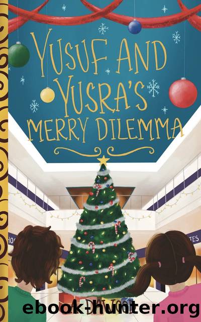 Yusuf and Yusra's Merry Dilemma by A. Dawood