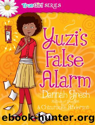 Yuzi's False Alarm by Dannah Gresh