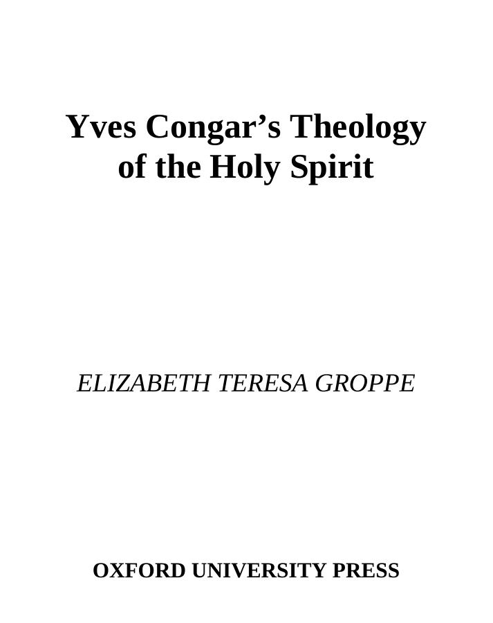 Yves Congar's Theology of the Holy Spirit (American Academy of Religion Academy Series) by Elizabeth Teresa Groppe