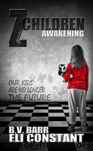 Z Children (Book 1): Awakening by Constant Eli & Barr B.V