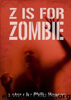 Z Is for Zombie by Philip Hansen