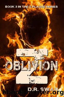 Z Oblivion (The Z Plague Series Book 3) by D. R. Swan