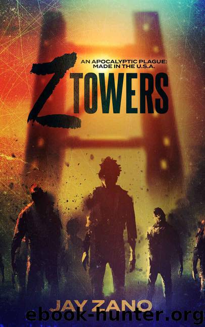 Z Towers: An Apocalyptic Plague (Made in the U.S.A.) by Zano Jay