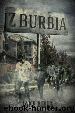Z-Burbia: A Zombie Novel by Bible Jake