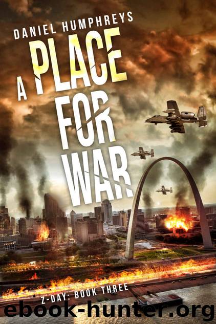 Z-Day (Book 3): A Place For War by Humphreys Daniel