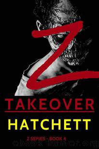 Z-Series (Book 4): Z-Takeover by Hatchett