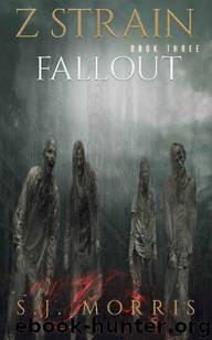 Z-Strain (Book 3): Fallout by Morris S.J