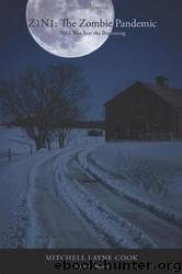 Z1N1: The Zombie Pandemic: 2012 Was Just the Beginning by Mitchell Layne Cook