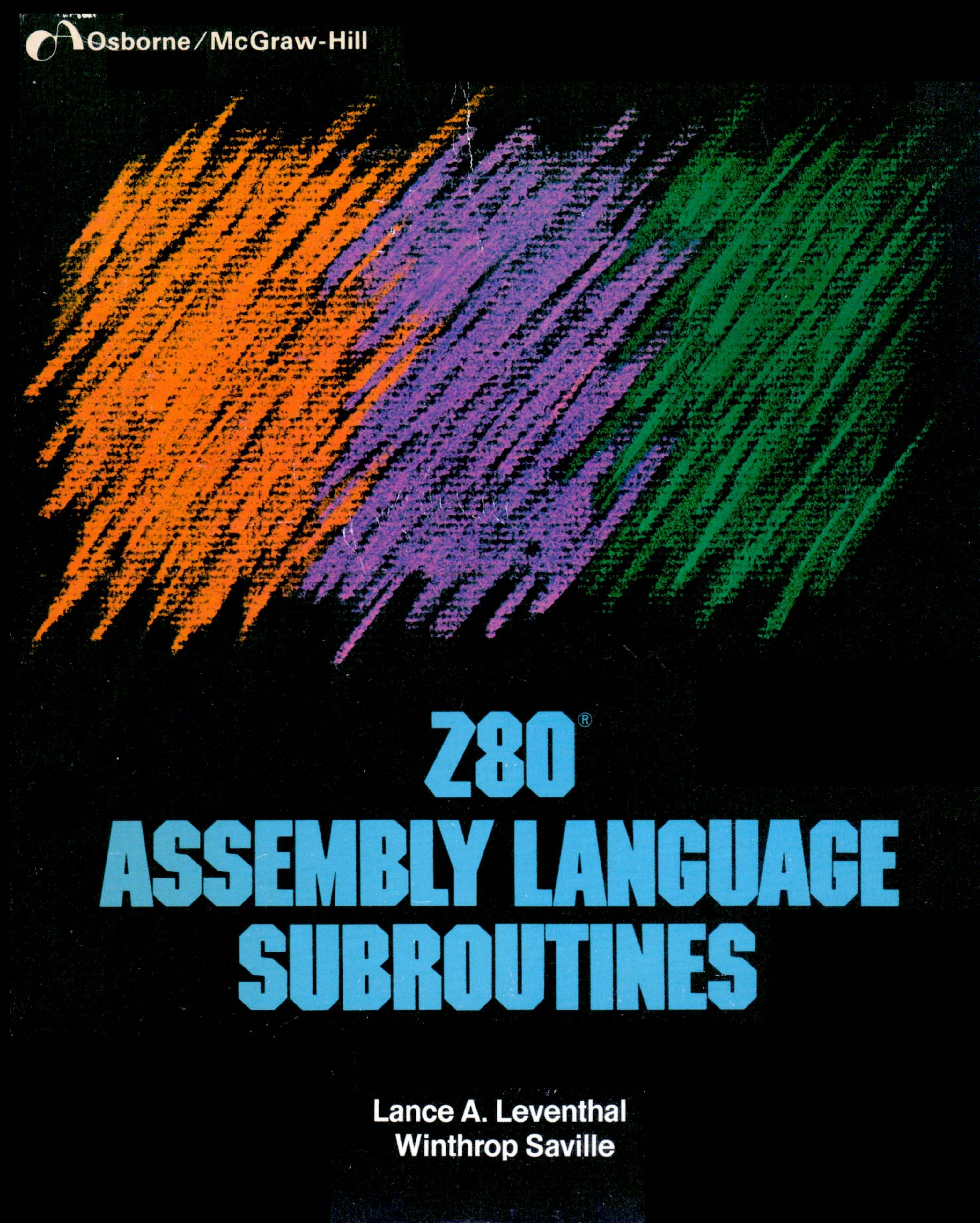 Z80 Assembly Language Subroutines (1983)(Osborne)(pdf) by Scanned: Ira Goldklang