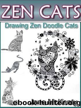 ZEN Cats: Drawing Amazing Zen Doodle Cats (Zen Doodle Art Book 3) by Jane McKenty