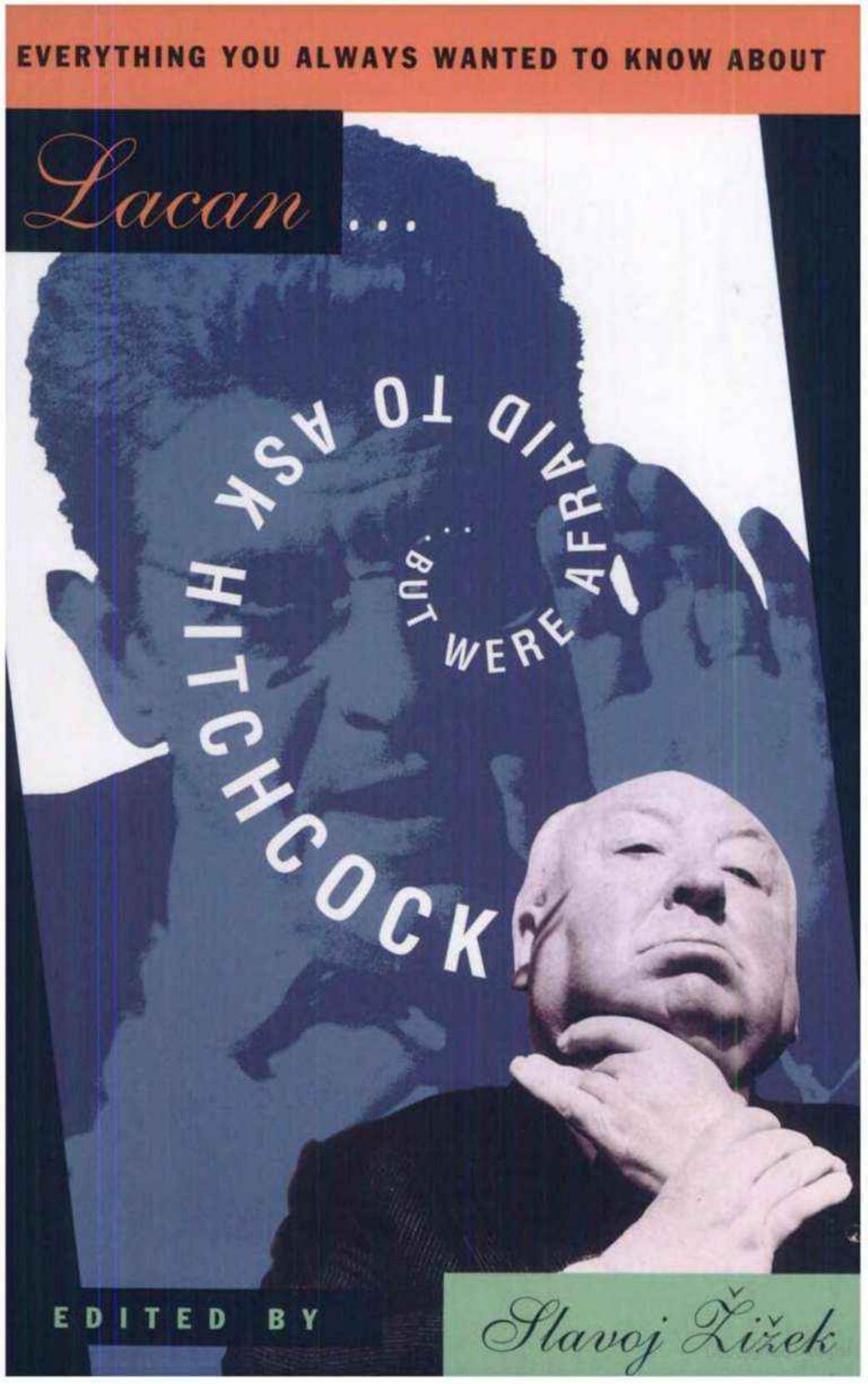 ZIZEK, Slavoj. Everything You Always Wanted to Know about Lacan But Were Afraid to Ask Hitchcock by Unknown