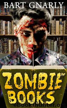 ZOMBIE BOOKS by Gnarly Bart